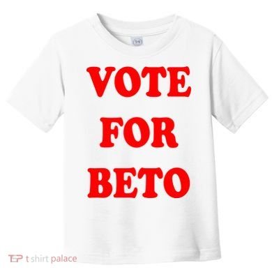 Vote For Beto Toddler T-Shirt