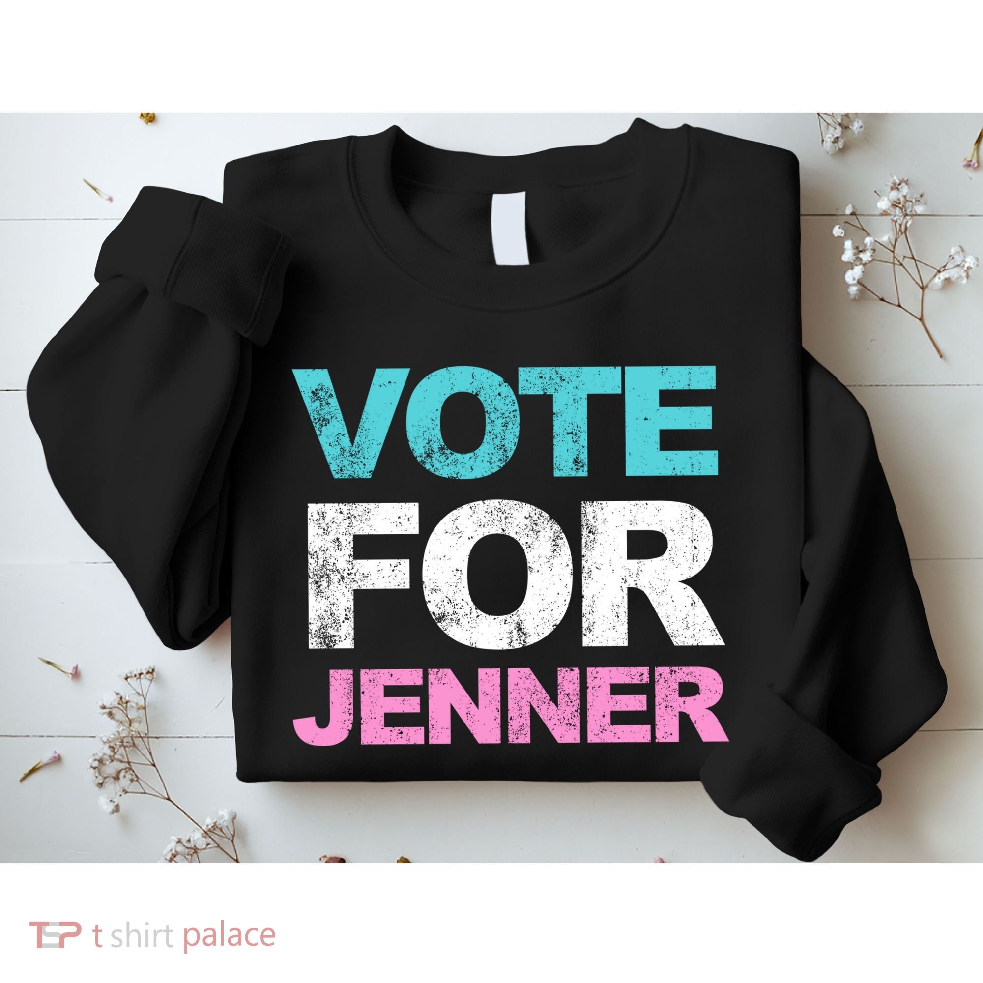Vote For Jenner California Governor Sweatshirt