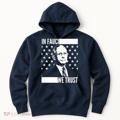 Vote In Fauci We Trust Hoodie