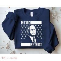 Vote In Fauci We Trust Sweatshirt thumb 2