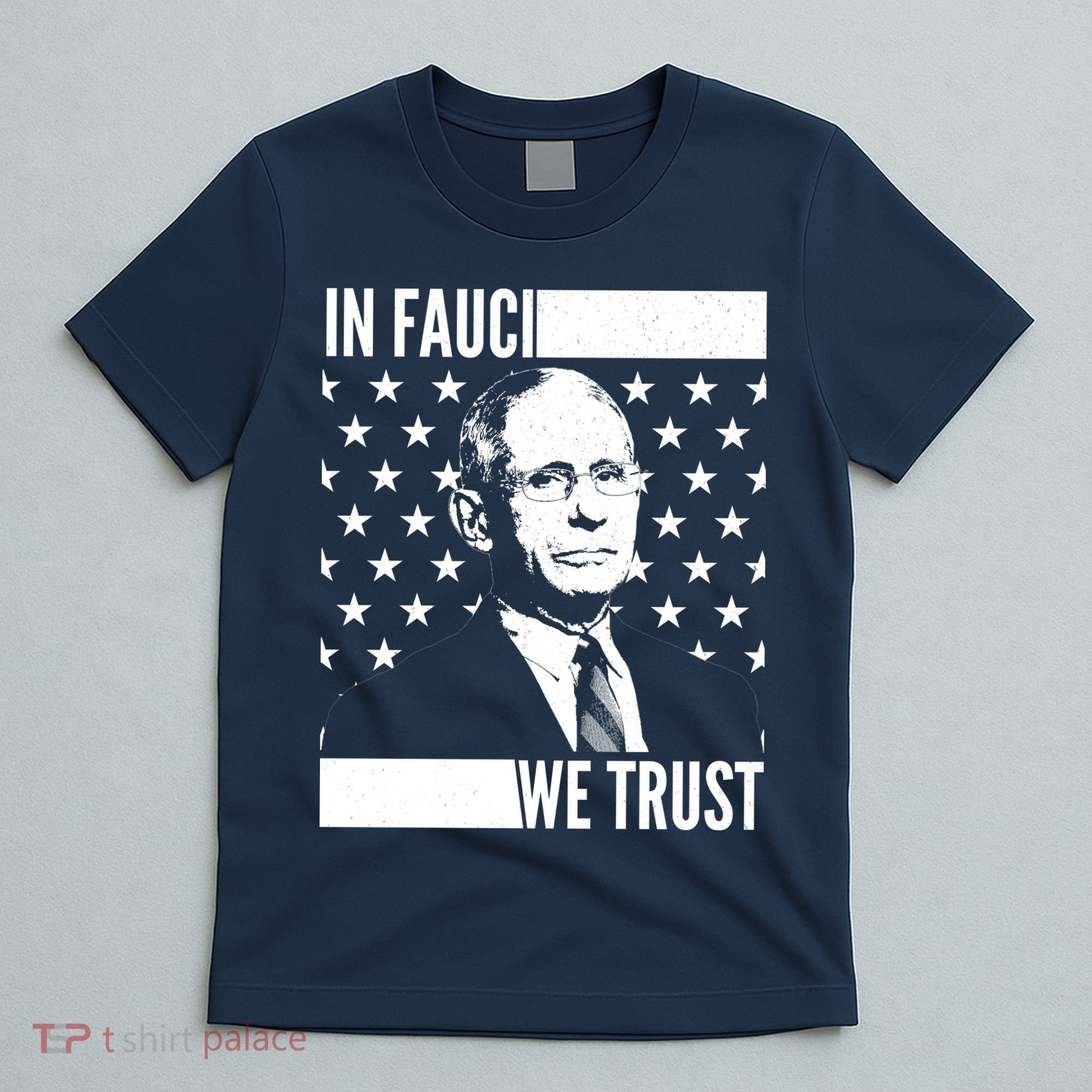 Vote In Fauci We Trust T-Shirt