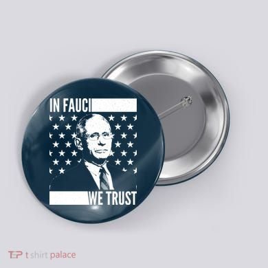 Vote In Fauci We Trust Button