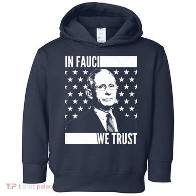 Vote In Fauci We Trust Toddler Hoodie