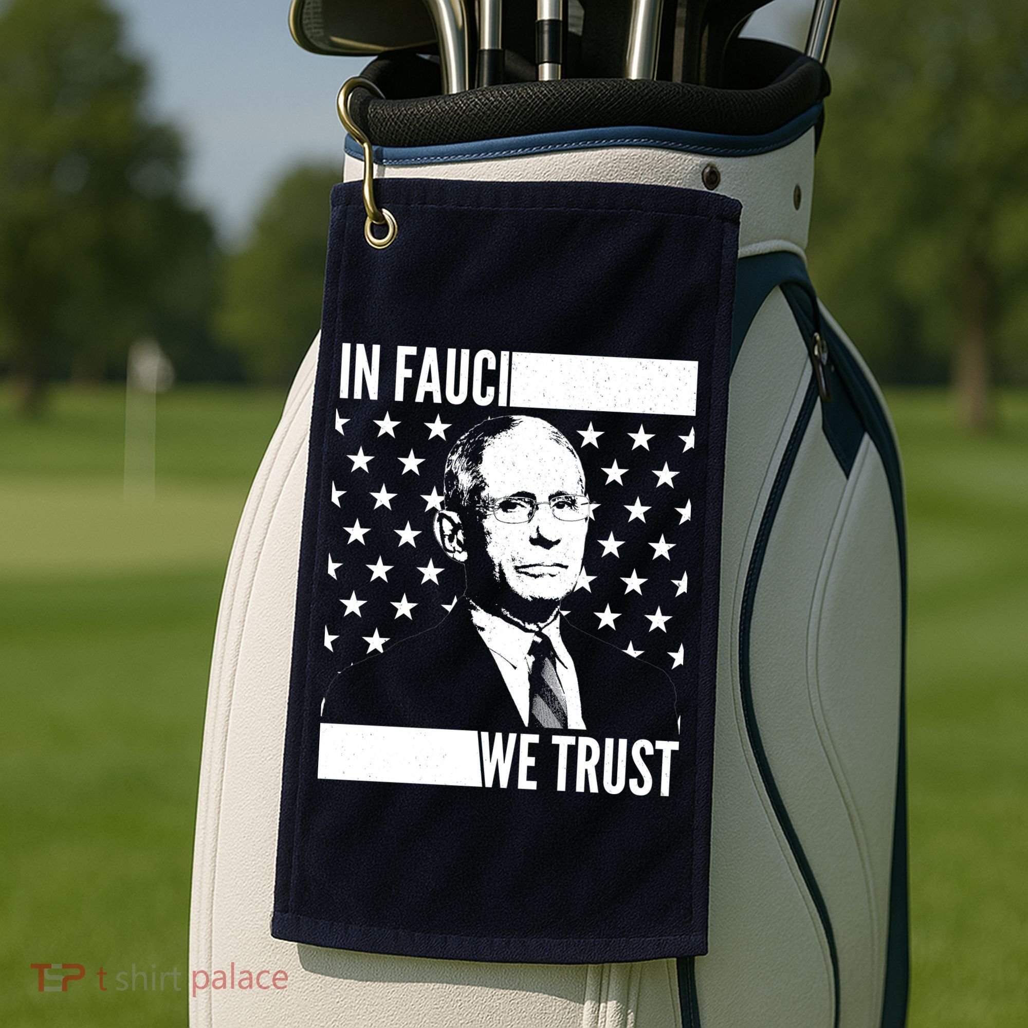 Vote In Fauci We Trust Golf Towel
