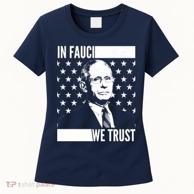 Vote In Fauci We Trust Women's T-Shirt