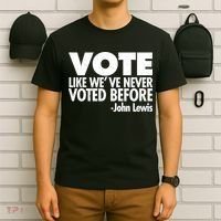 VOTE Like We've Never Voted Before John Lewis T-Shirt thumb 6