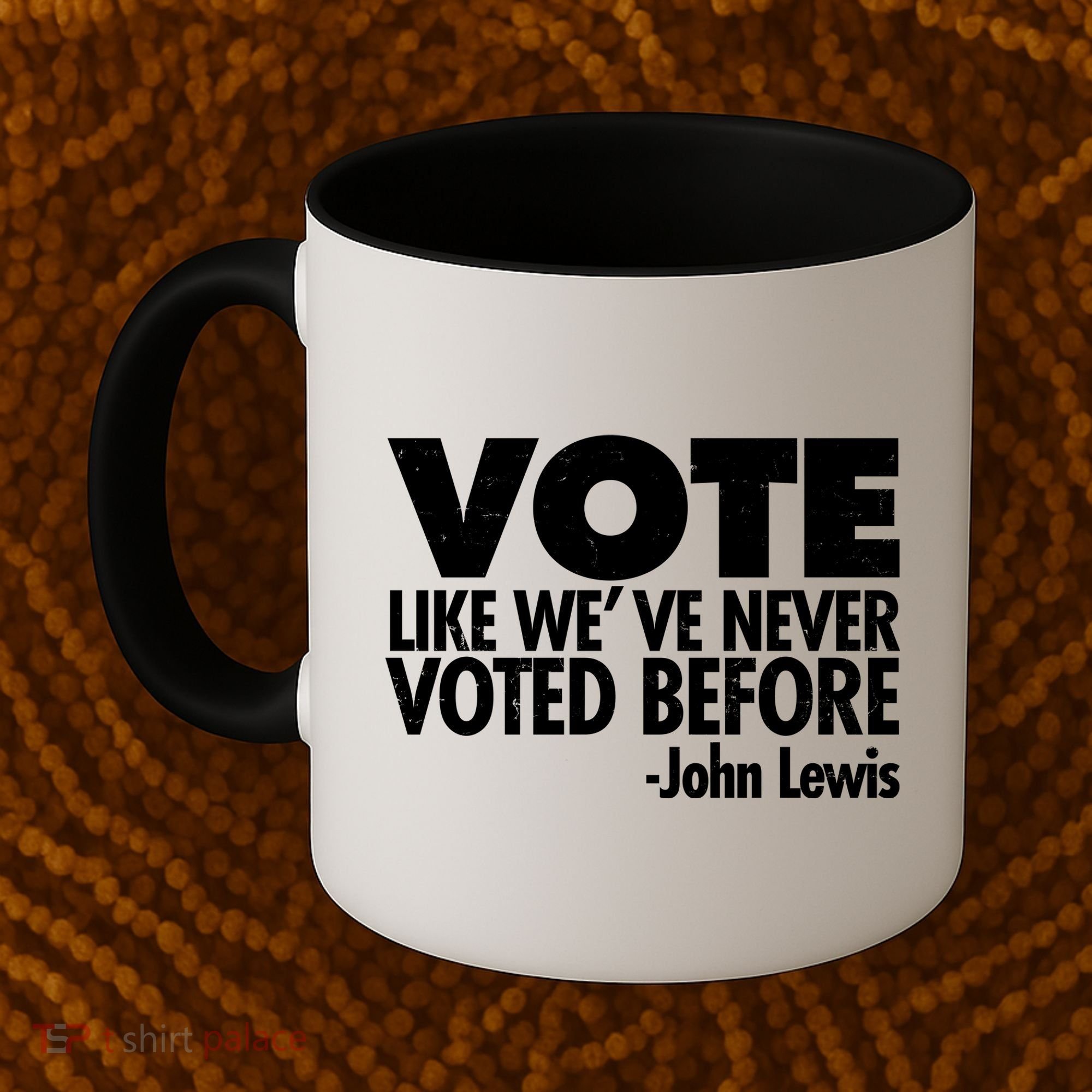VOTE Like We've Never Voted Before John Lewis Coffee Mug