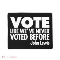 VOTE Like We've Never Voted Before John Lewis Mousepad thumb 0