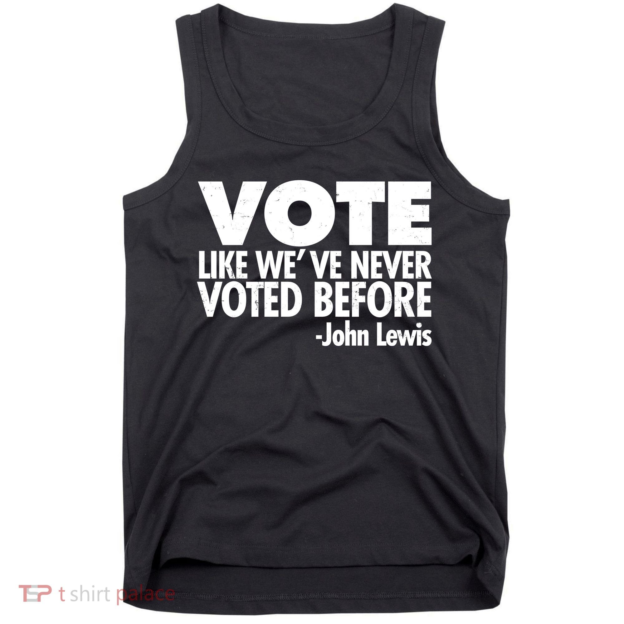 VOTE Like We've Never Voted Before John Lewis Tank Top