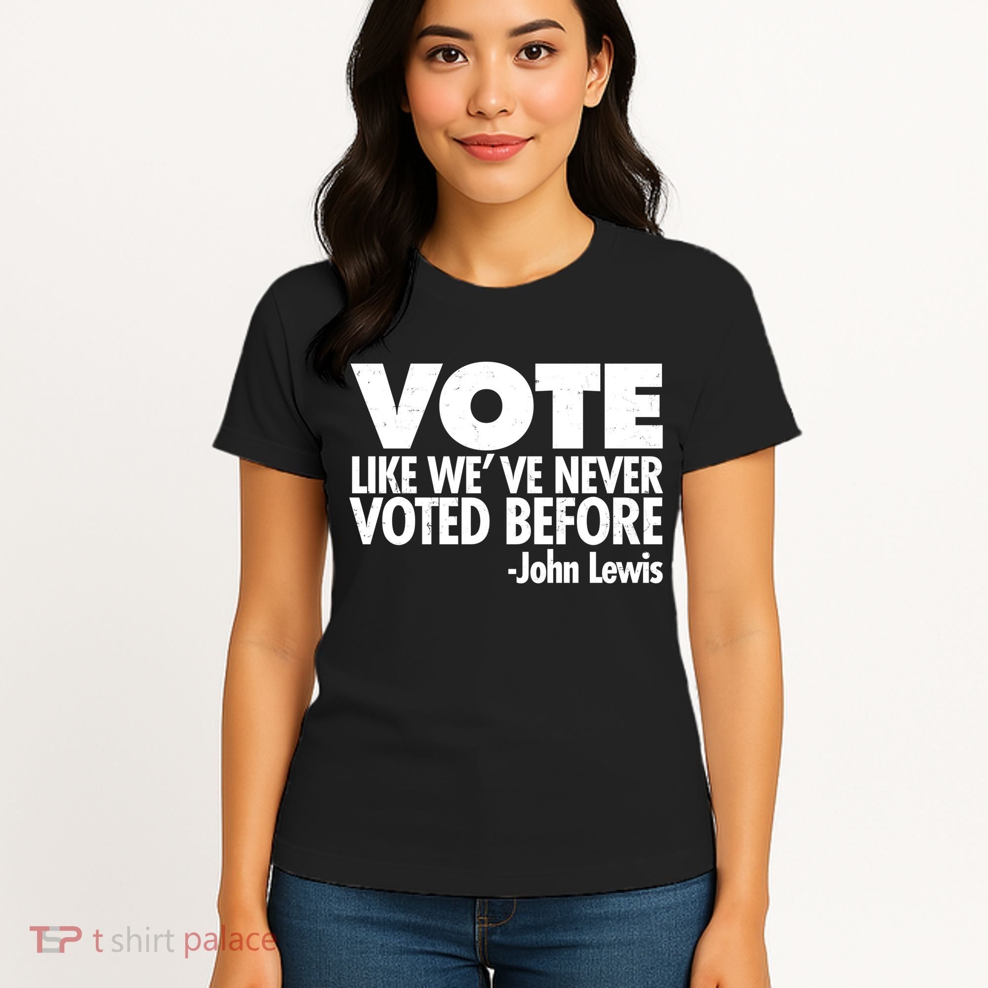 VOTE Like We've Never Voted Before John Lewis Women's T-Shirt