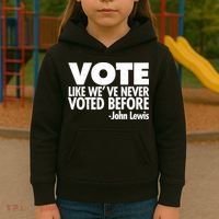 VOTE Like We've Never Voted Before John Lewis Kids Hoodie thumb 3