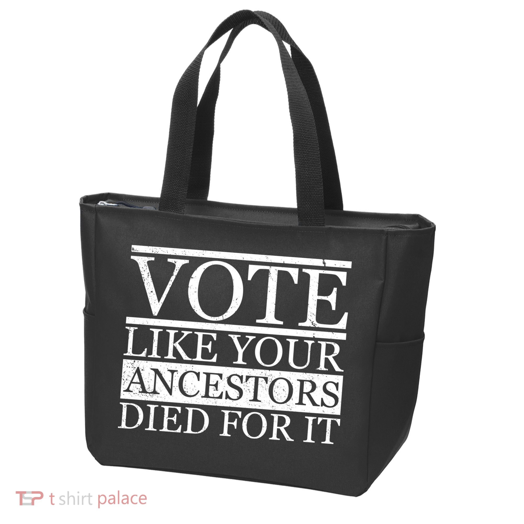 VOTE Like Your Ancestors Died For It Tote Bag