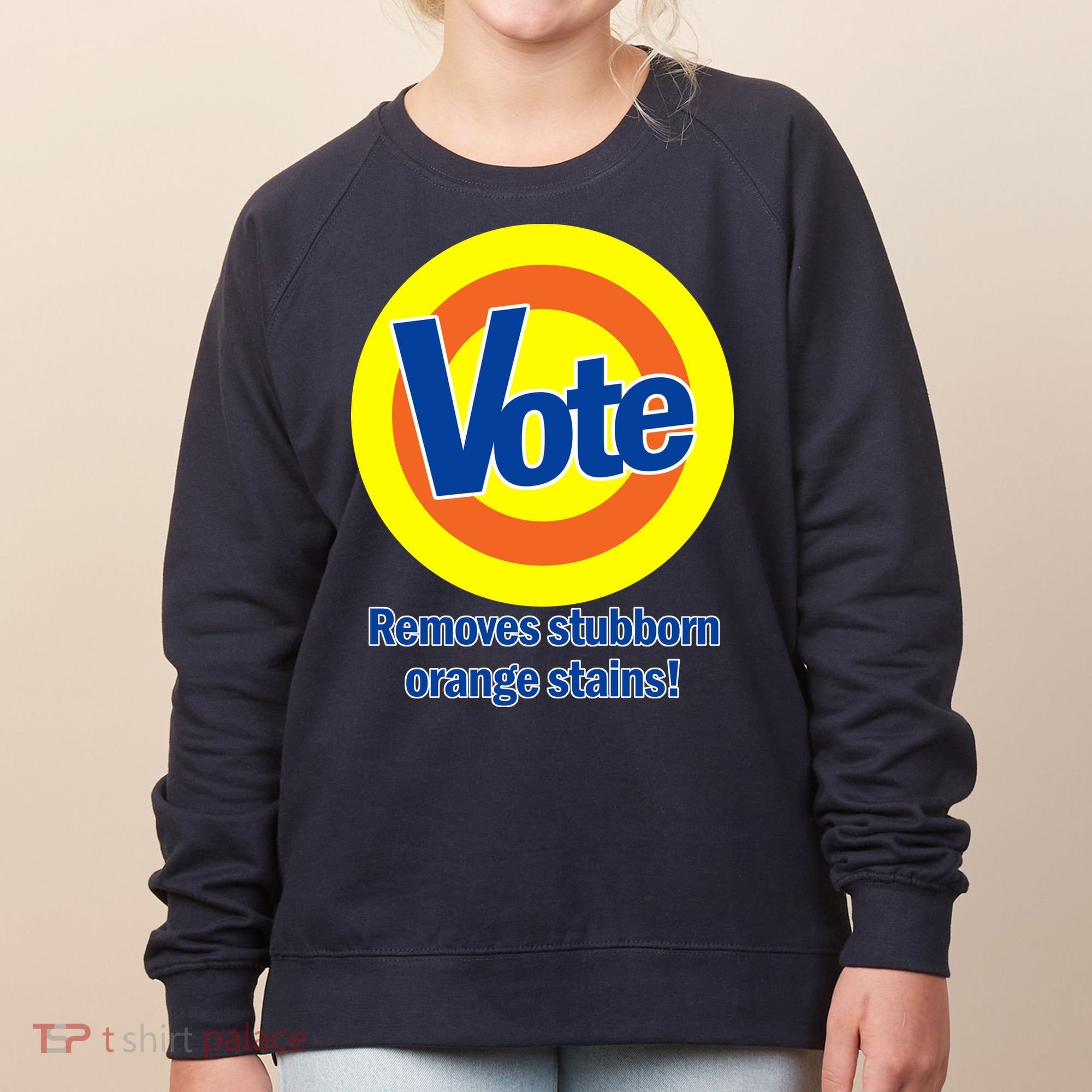 Vote Remove Stubborn Orange Stains Women's Sweatshirt