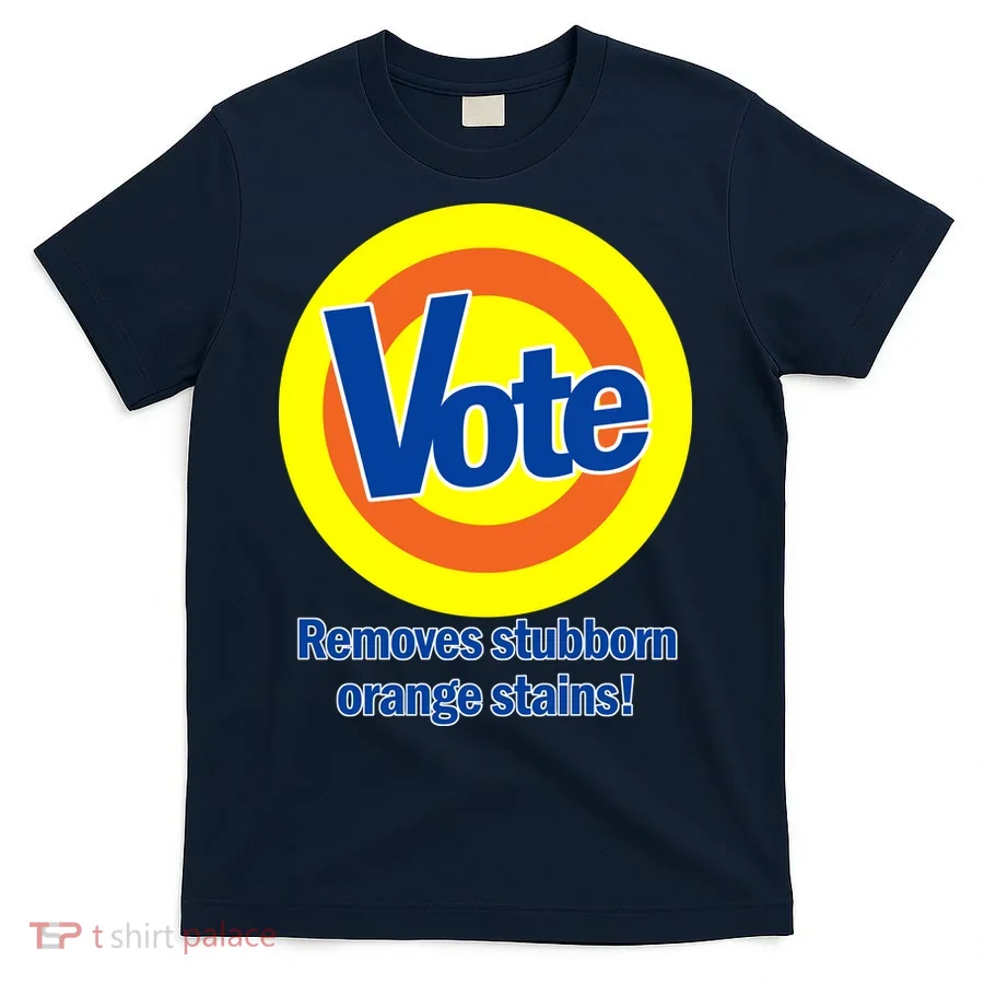 Vote Remove Stubborn Orange Stains T-Shirt