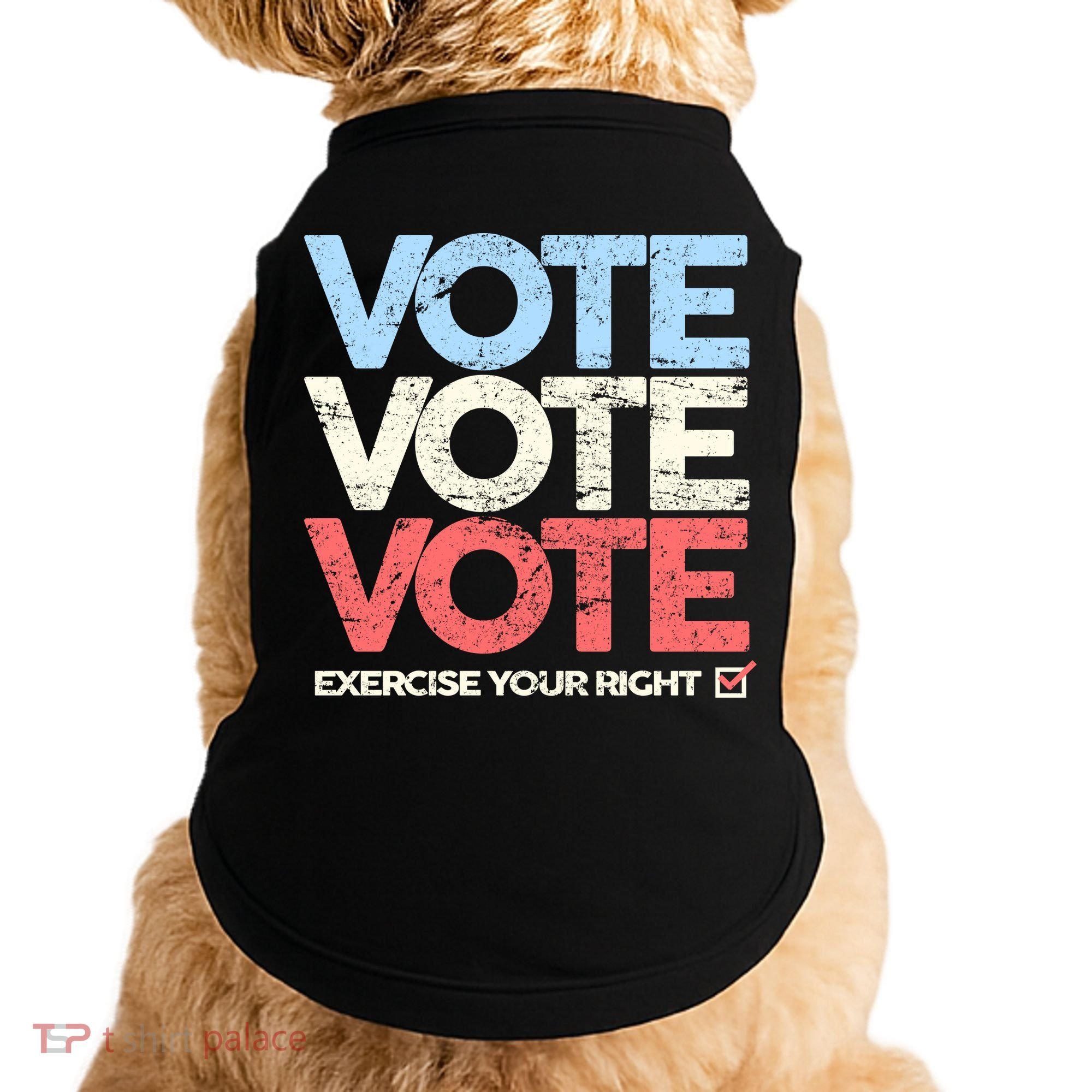 Vote Vote Vote Exercise Your right Doggie Tank