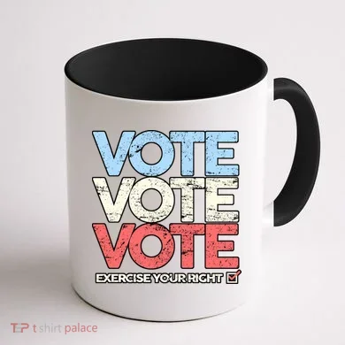 Vote Vote Vote Exercise Your right Coffee Mug back