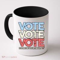 Vote Vote Vote Exercise Your right Coffee Mug thumb 0