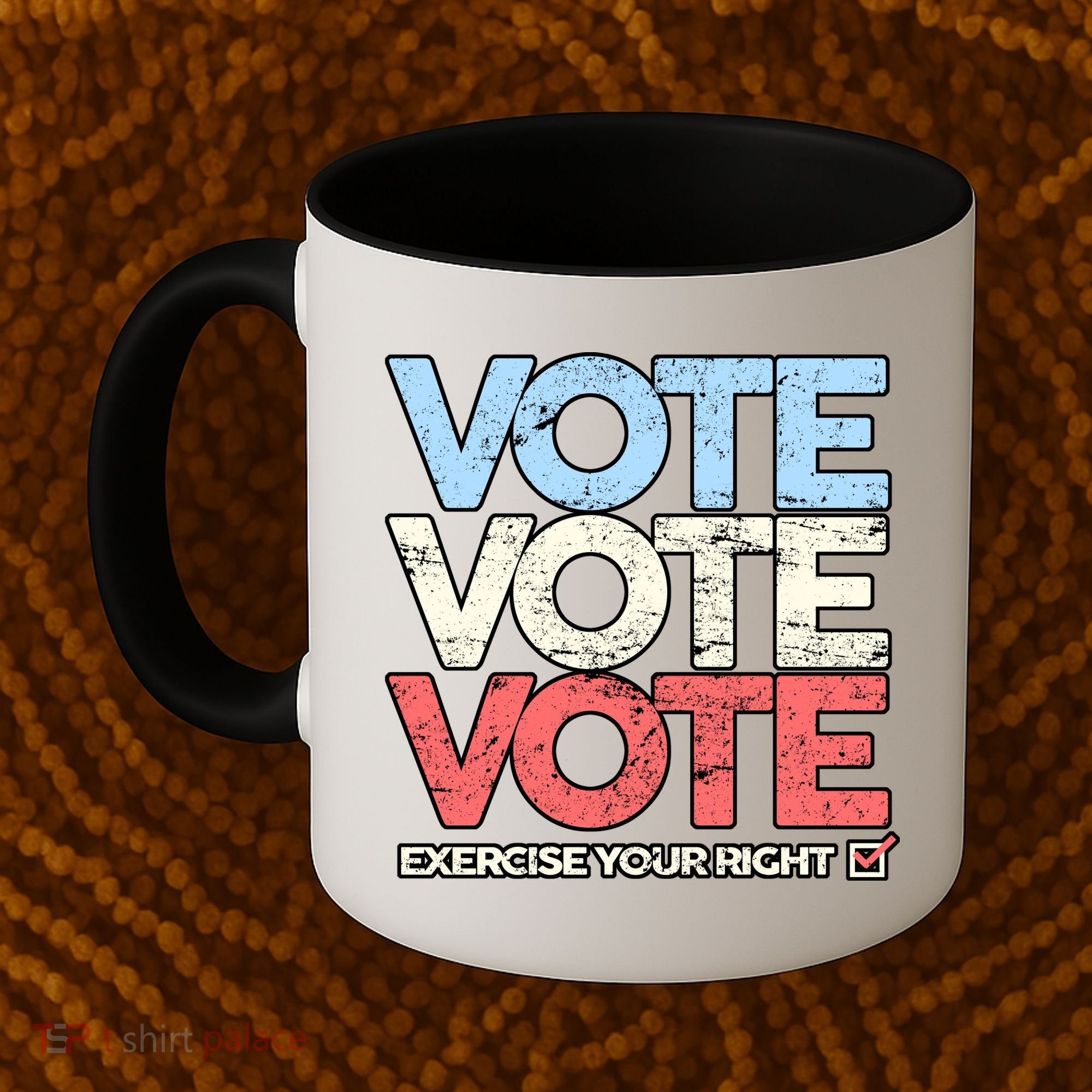 Vote Vote Vote Exercise Your right Coffee Mug