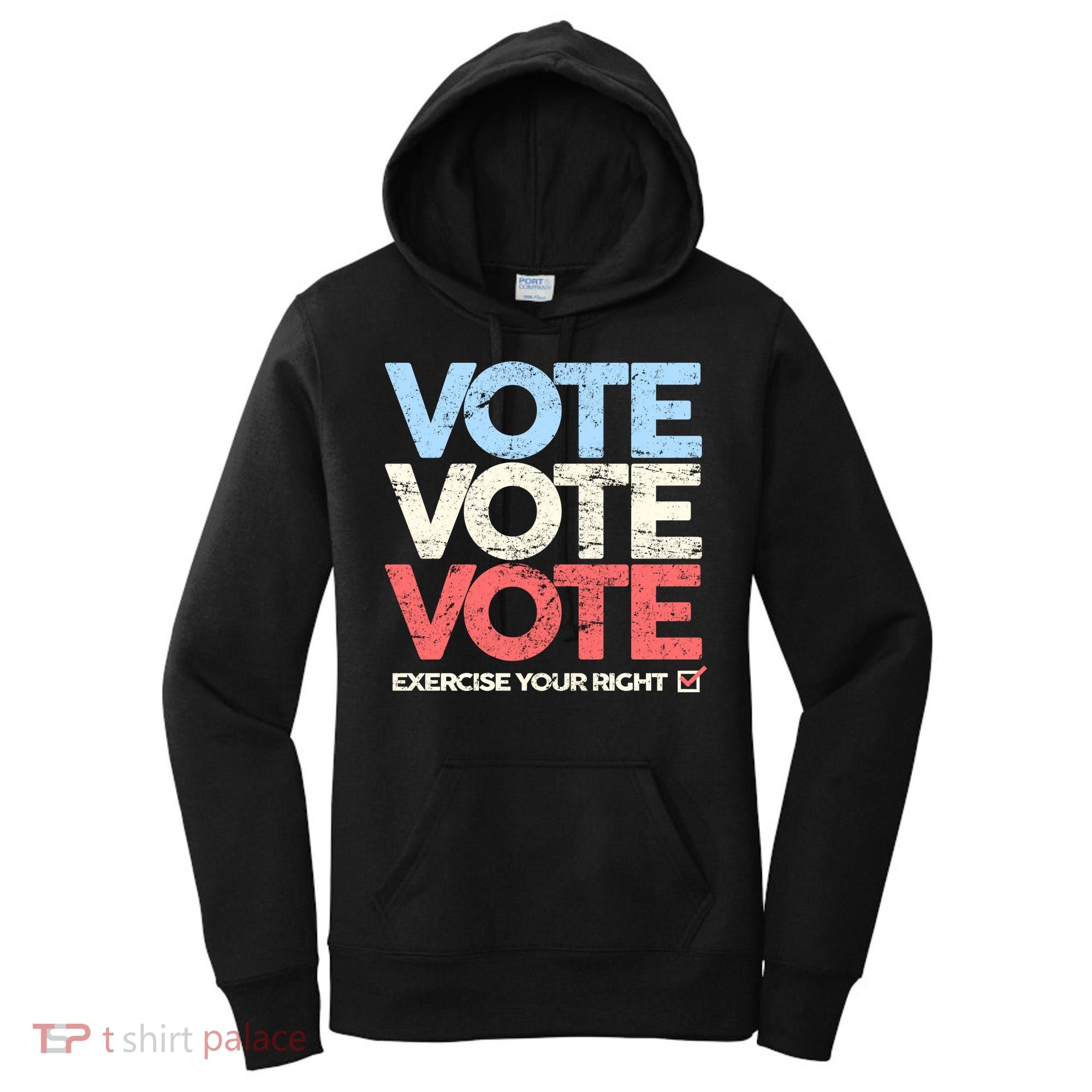 Vote Vote Vote Exercise Your right Women's Hoodie