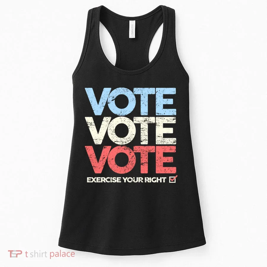 Vote Vote Vote Exercise Your right Women's Tank Top