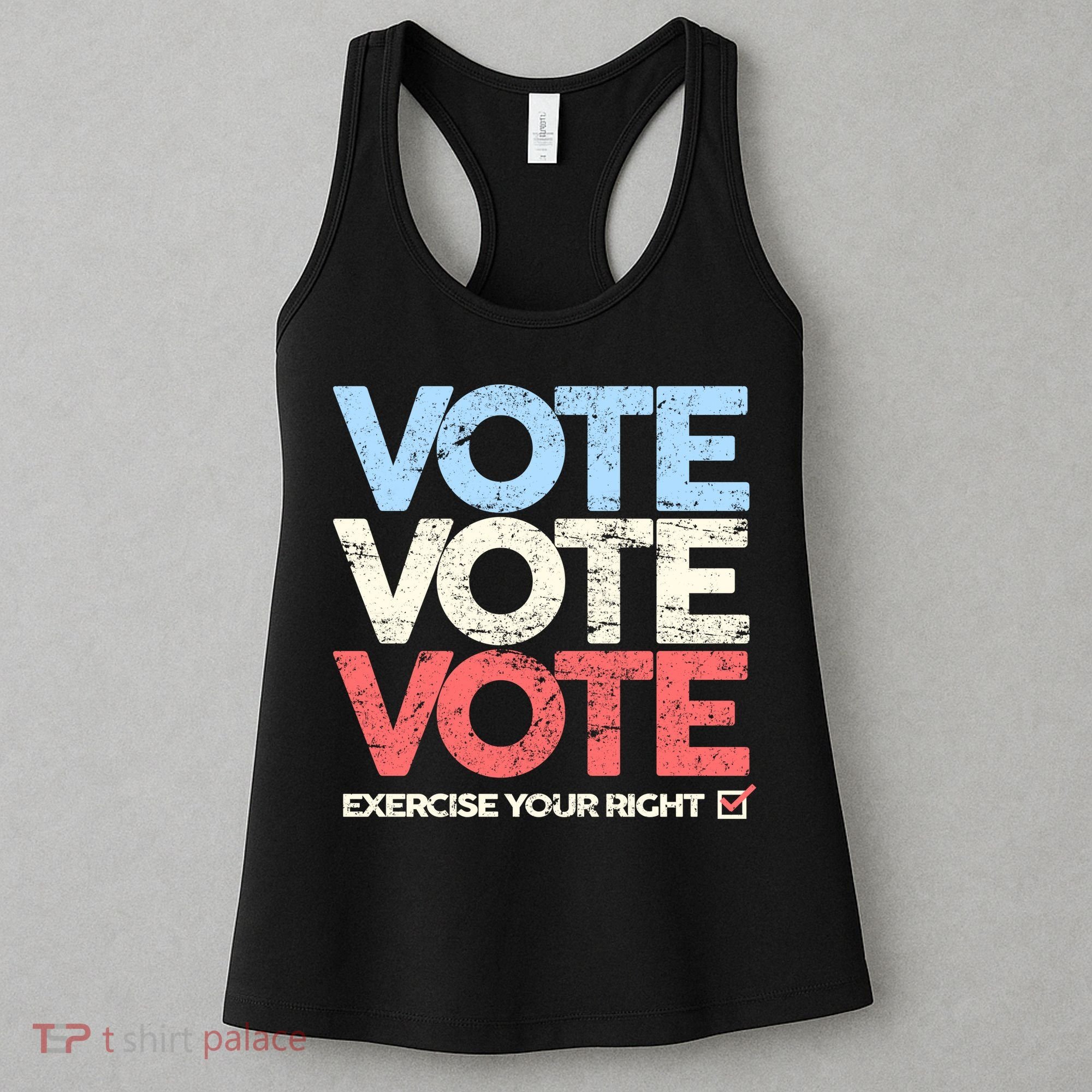Vote Vote Vote Exercise Your right Women's Tank Top