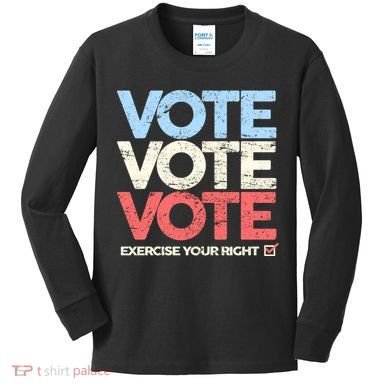 Vote Vote Vote Exercise Your right Kids Long Sleeve Shirt