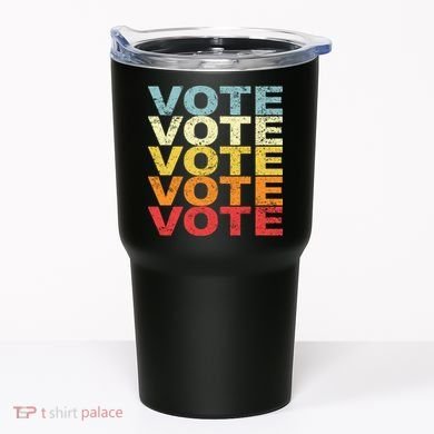 VOTE VOTE VOTE VOTE Tumbler