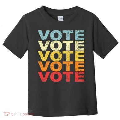 VOTE VOTE VOTE VOTE Toddler T-Shirt