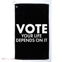 VOTE Your Life Depends On it Golf Towel thumb 0