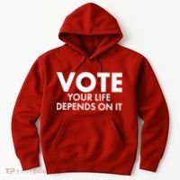 VOTE Your Life Depends On it Hoodie thumb 0