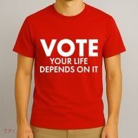 VOTE Your Life Depends On it T-Shirt thumb 3
