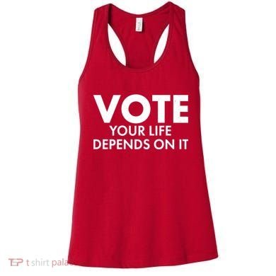 VOTE Your Life Depends On it Women's Tank Top