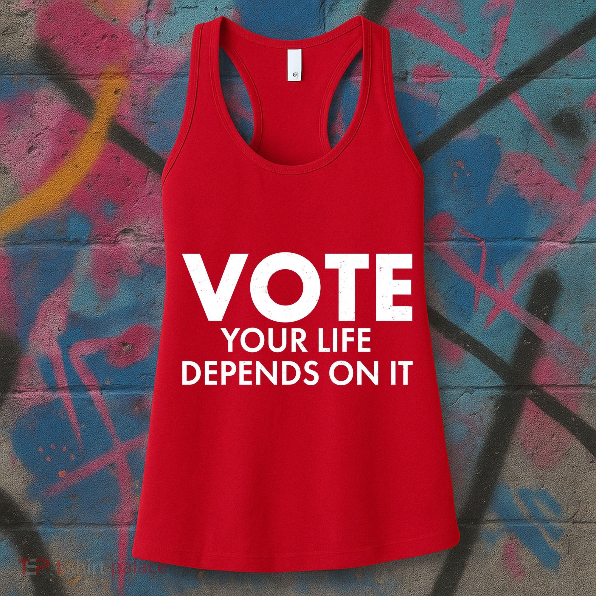 VOTE Your Life Depends On it Women's Tank Top