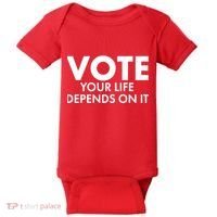 VOTE Your Life Depends On it Baby Bodysuit thumb 0