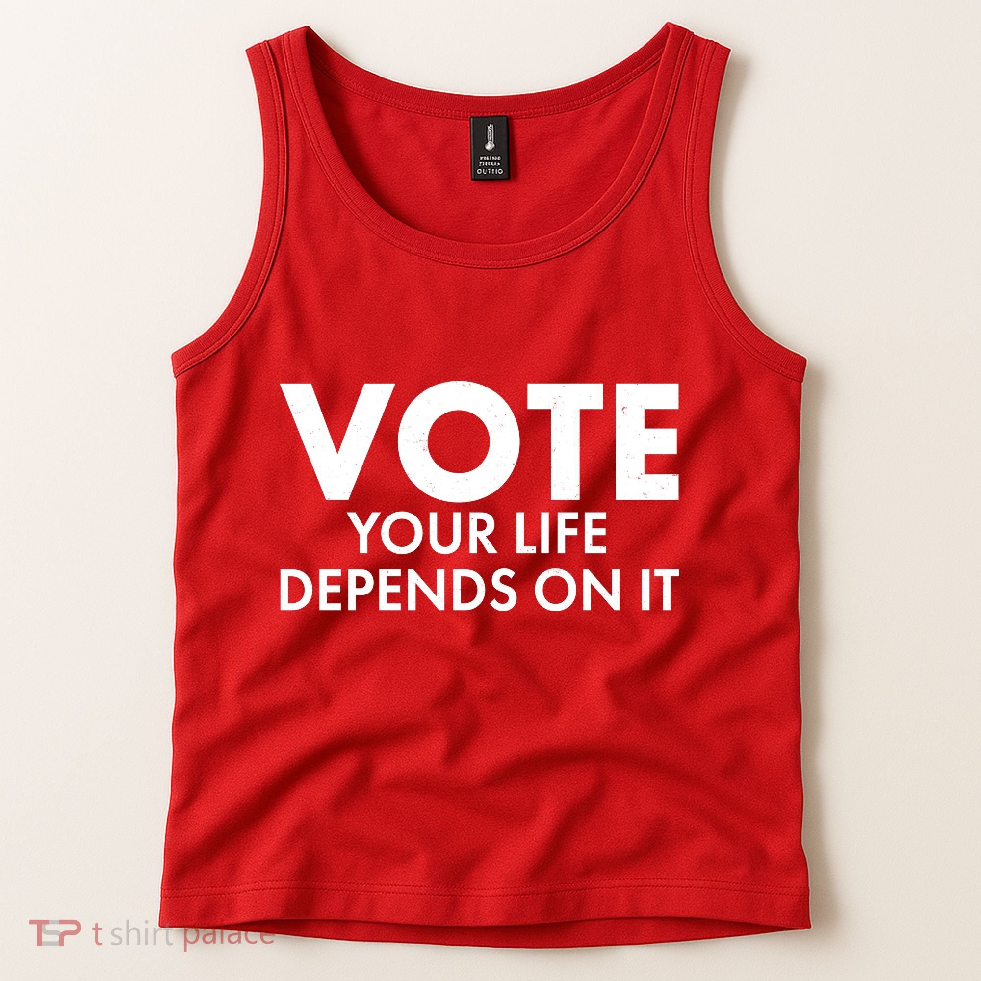 VOTE Your Life Depends On it Tank Top