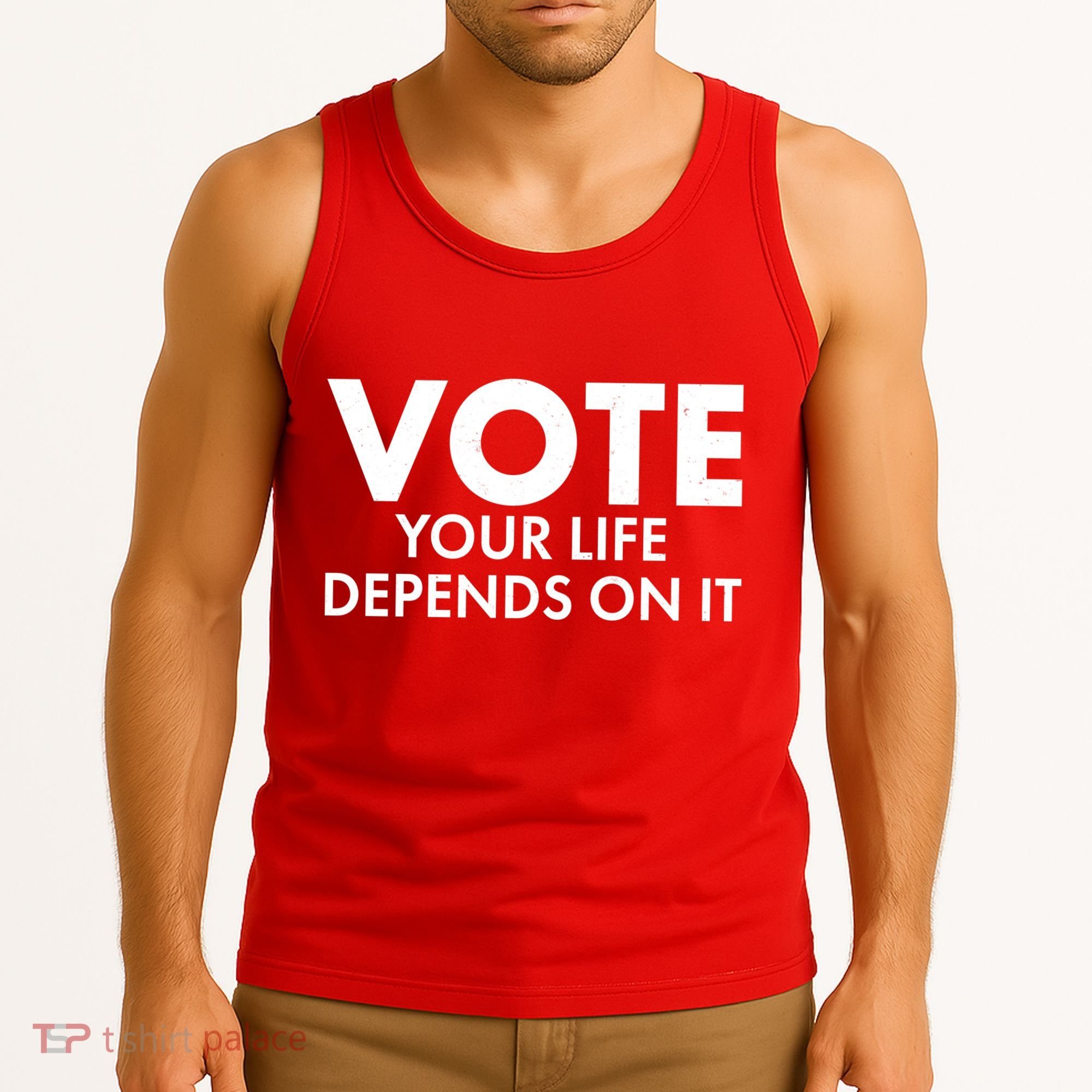 VOTE Your Life Depends On it Tank Top
