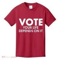 VOTE Your Life Depends On it Kids T-Shirt thumb 0