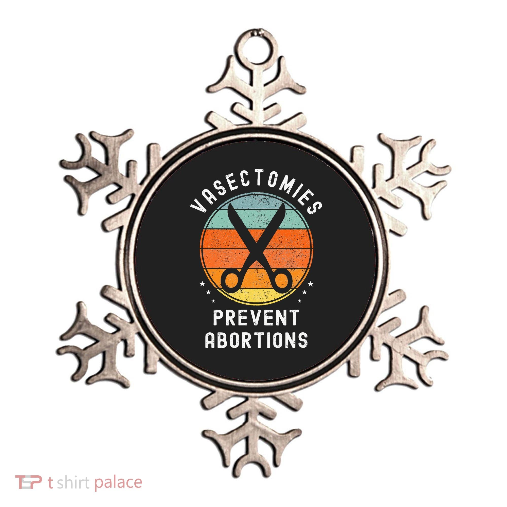 Vasectomies Prevent Abortions Retro Funny Novelty Ornament