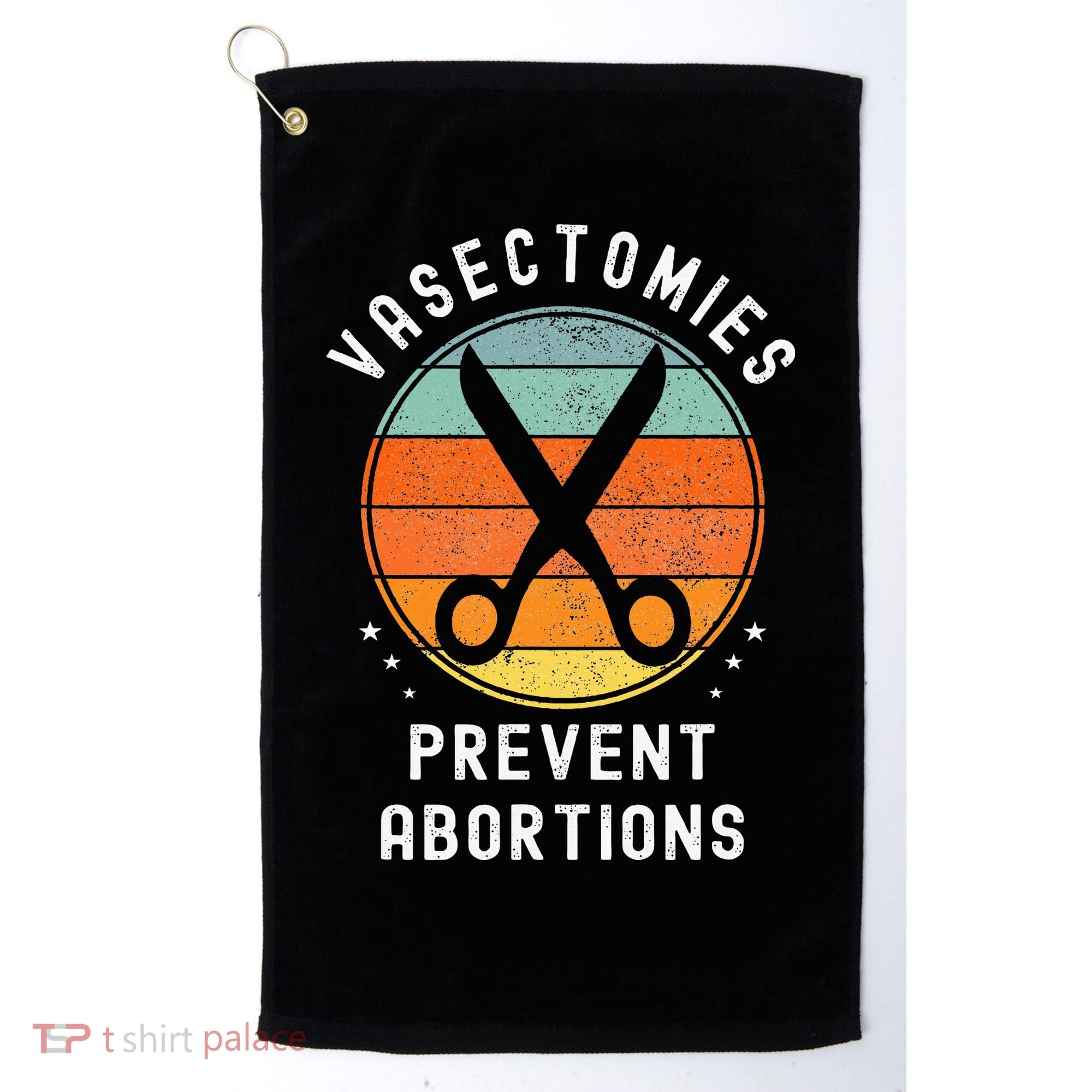 Vasectomies Prevent Abortions Retro Funny Novelty Golf Towel