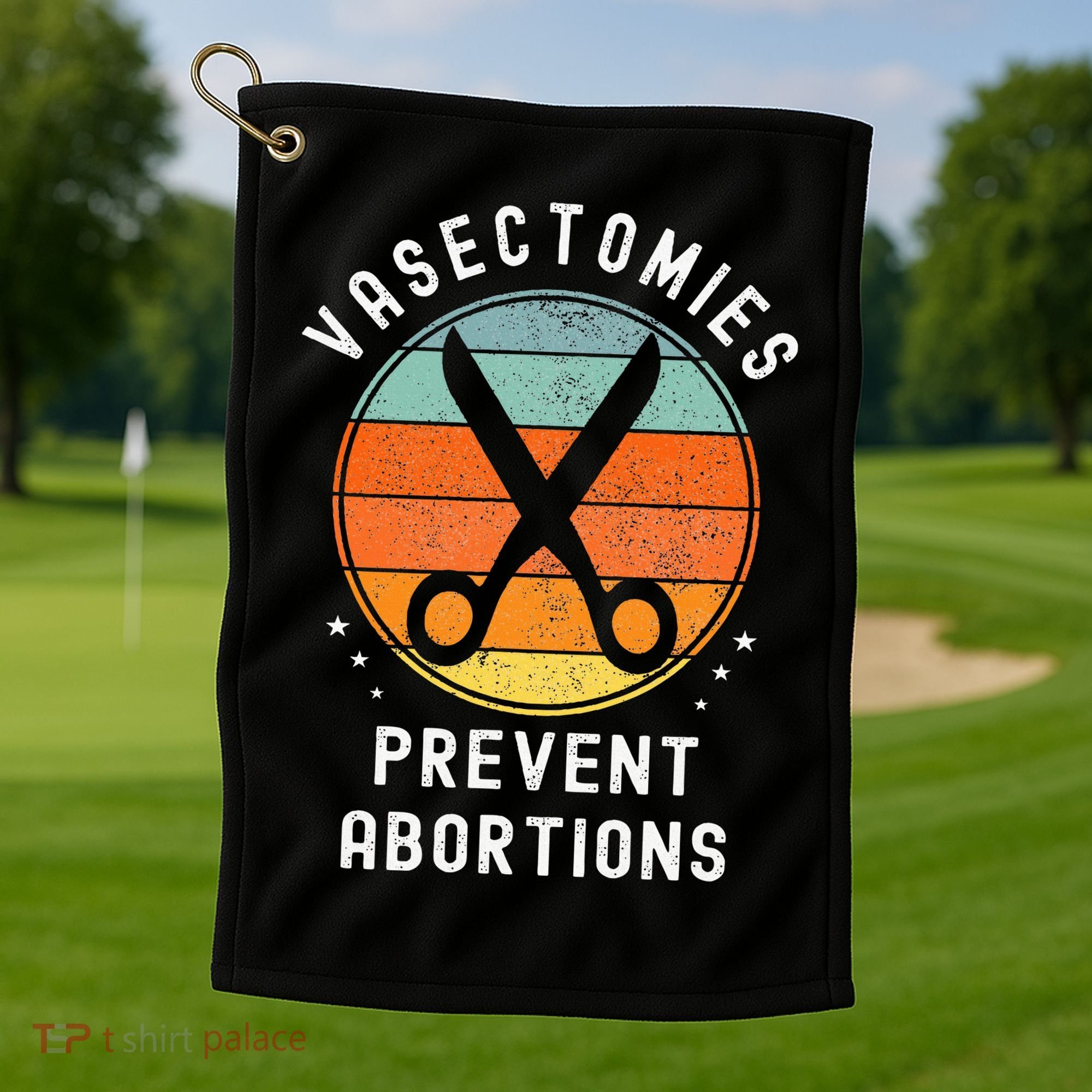 Vasectomies Prevent Abortions Retro Funny Novelty Golf Towel