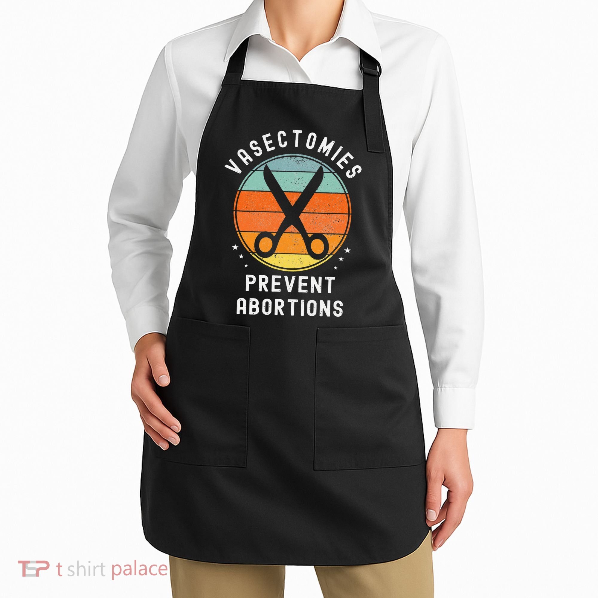 Vasectomies Prevent Abortions Retro Pro Choice Funny Novelty Apron