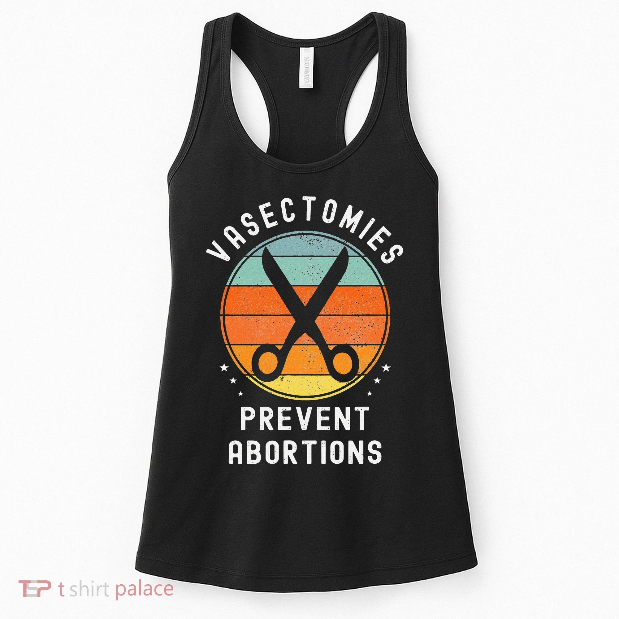 Vasectomies Prevent Abortions Retro Pro Choice Funny Novelty Women's Tank Top