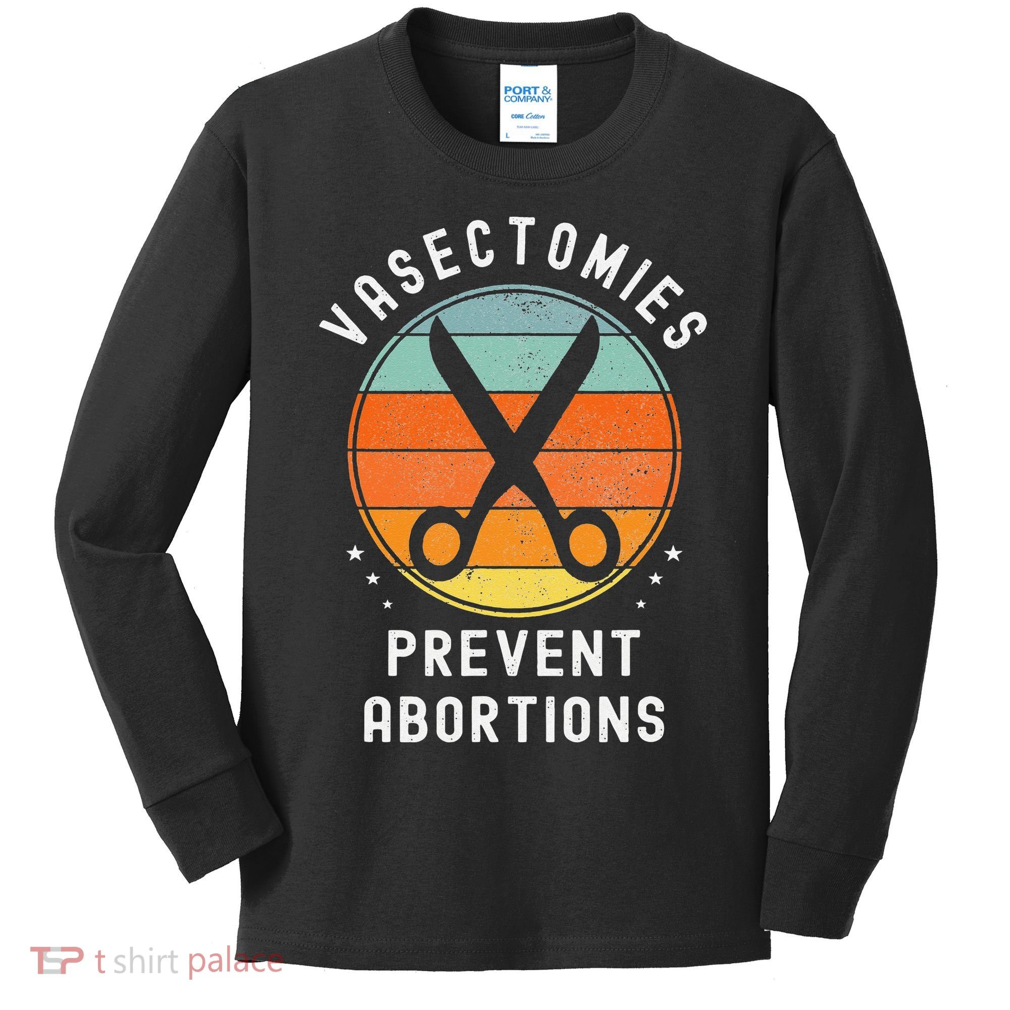 Vasectomies Prevent Abortions Retro Pro Choice Funny Novelty Kids Long Sleeve Shirt
