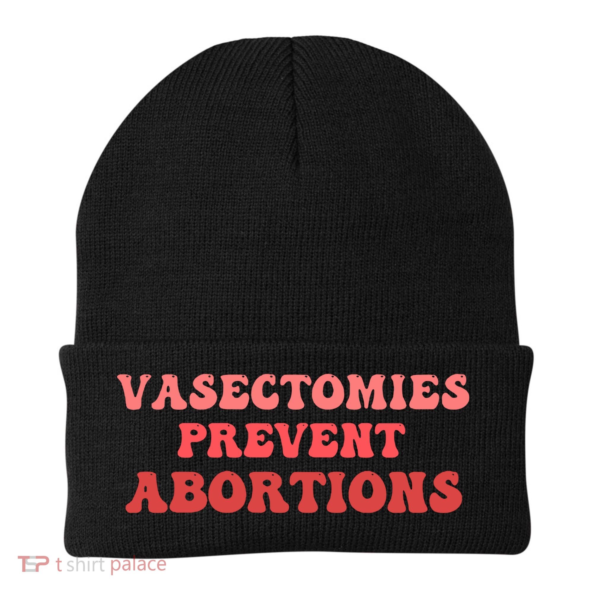 Vasectomies Prevent Abortions Beanie