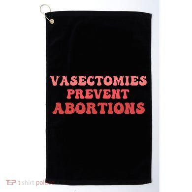 Vasectomies Prevent Abortions Golf Towel