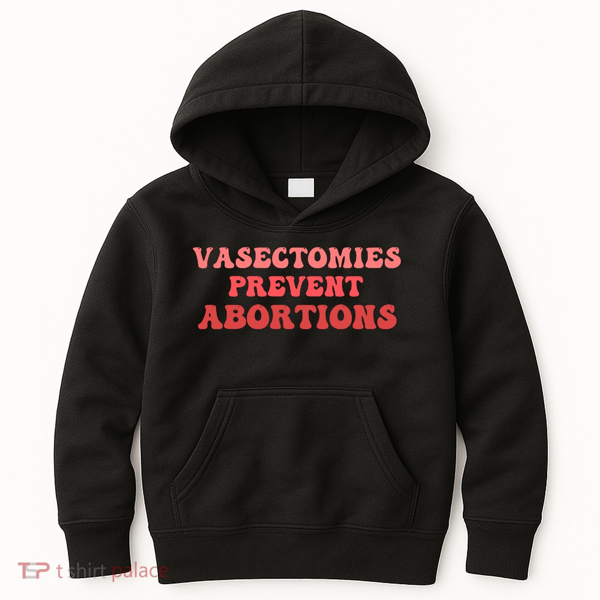 Vasectomies Prevent Abortions Kids Hoodie