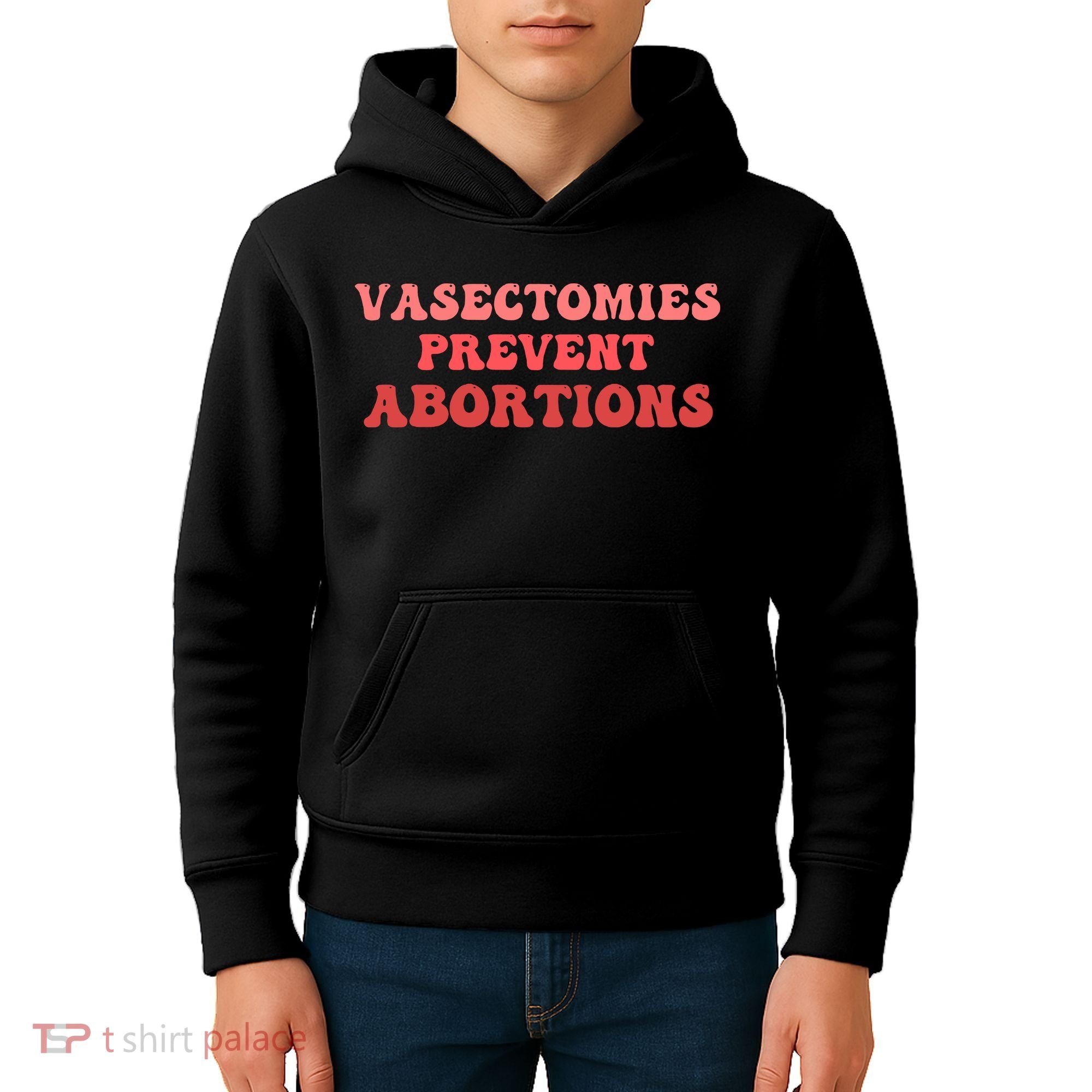 Vasectomies Prevent Abortions Kids Hoodie