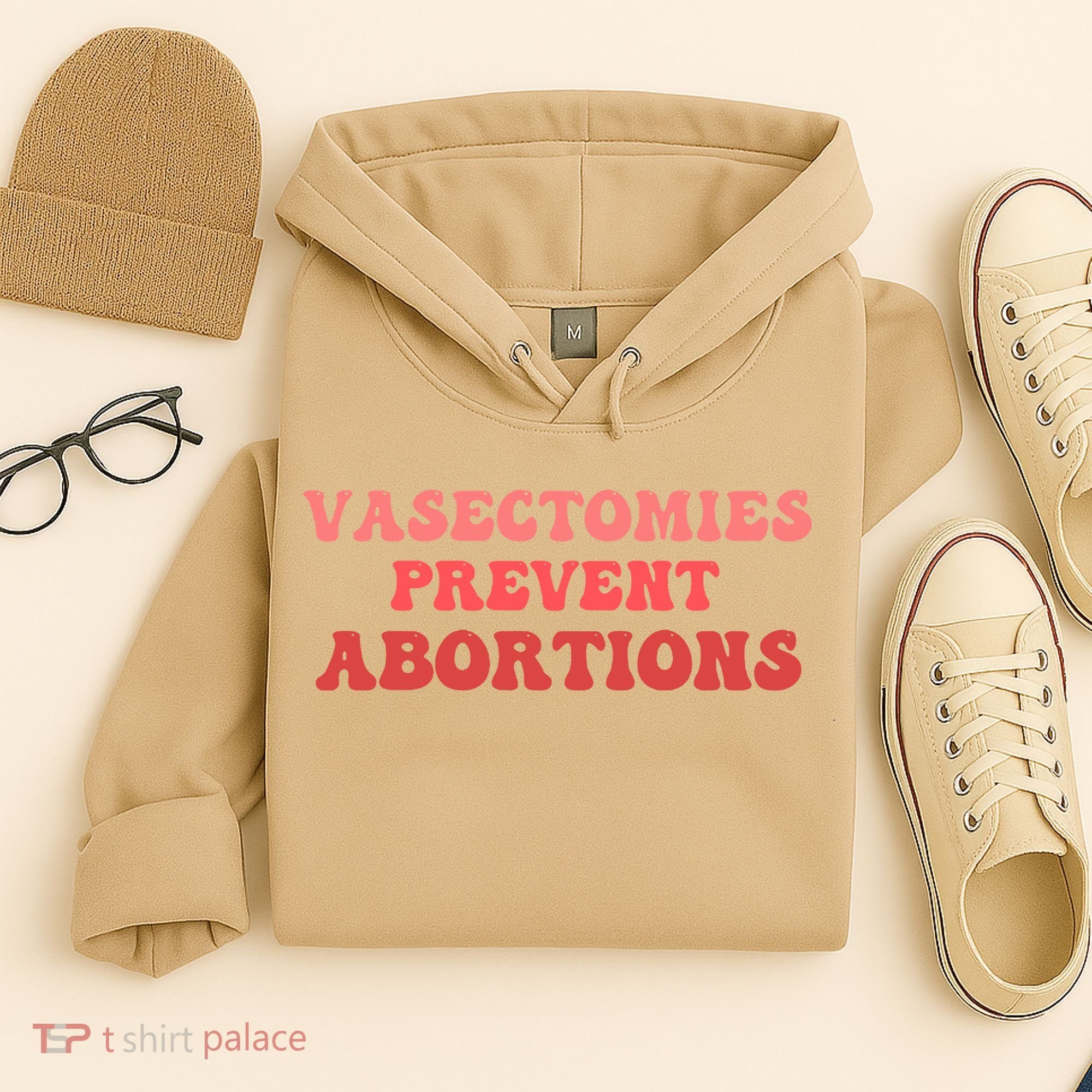 Vasectomies Prevent Abortions Hoodie