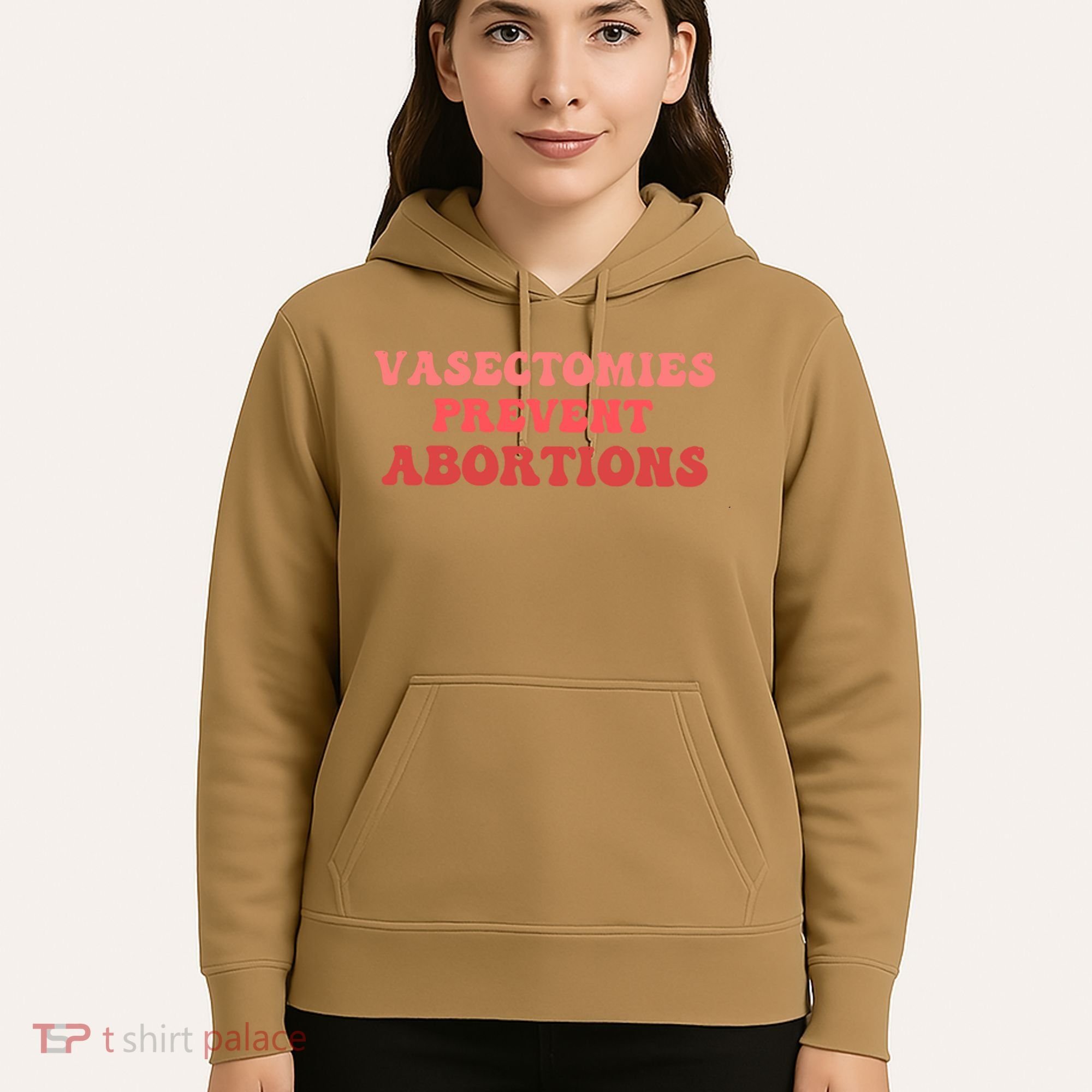 Vasectomies Prevent Abortions Hoodie