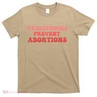 Vasectomies Prevent Abortions T-Shirt thumb 0
